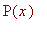 P(x)